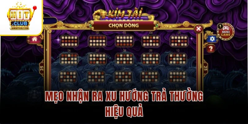 Kho Tàng Ngũ Long – Slot Game Huyền Bí, Phần Thưởng Cực Chất 3 Mẹo nhận ra xu hướng trả thưởng hiệu quả