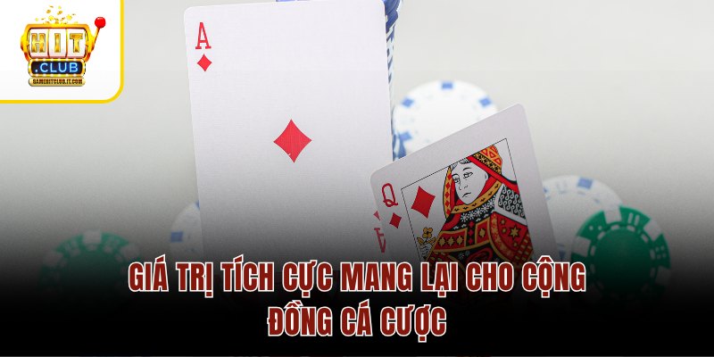 Tác giả Hitclub 4 Giá trị tích cực mang lại cho cộng đồng cá cược